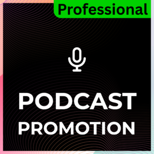 Podcast Promotion – Professional